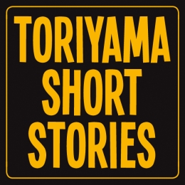 Toriyama Short Stories