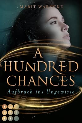 A Hundred Chances. Aufbruch ins Ungewisse