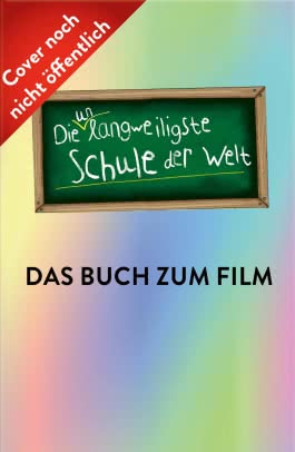Die unlangweiligste Schule der Welt 1: Auf Klassenfahrt. Das Buch zum Film