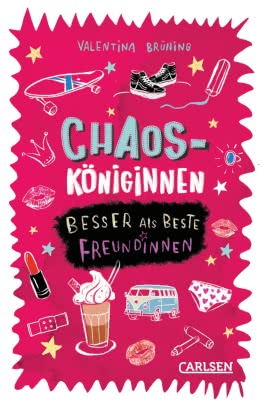 Chaosköniginnen: Besser als beste Freundinnen