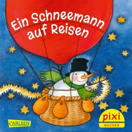 Pixi 2601: Ein Schneemann auf Reisen