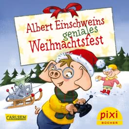 Pixi 2524: Albert Einschweins geniales Weihnachtsfest