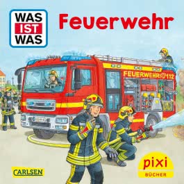 Pixi 2518: WAS IST WAS: Feuerwehr
