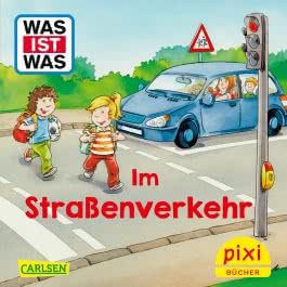 Pixi 2521: WAS IST WAS: Im Straßenverkehr