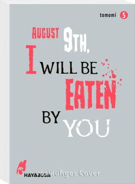 August 9th, I will be eaten by you 5