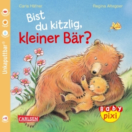 Baby Pixi (unkaputtbar) 47: Bist du kitzlig, kleiner Bär?