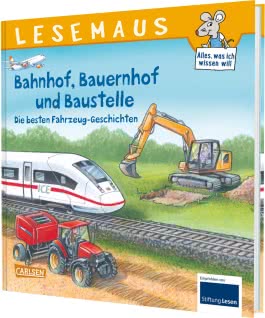 Cover von „Bahnhof, Bauernhof und Baustelle – Die besten Fahrzeug-Geschichten“