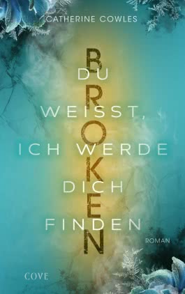 Cover von „Broken. Du weißt, ich werde dich finden“