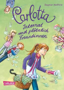 Carlotta 2: Carlotta - Internat und plötzlich Freundinnen