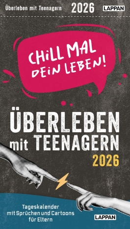 Chill mal dein Leben! - Überleben mit Teenagern 2026