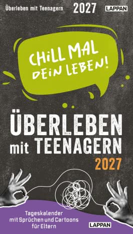 Cover von „Chill mal dein Leben! - Überleben mit Teenagern 2027“