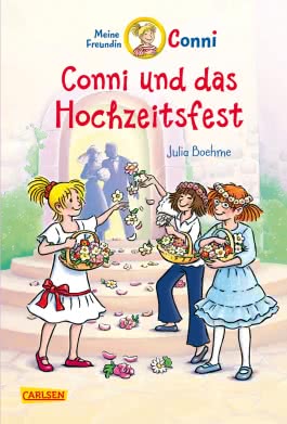 Conni-Erzählbände 11: Conni und das Hochzeitsfest (farbig illustriert)