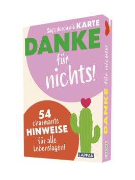 Danke für nichts! Sag's durch die Karte