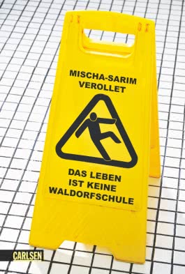 Das Leben ist keine Waldorfschule