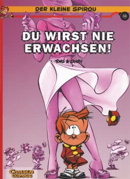 Der kleine Spirou 11: Du wirst nie erwachsen!
