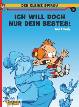 Der kleine Spirou 5: Ich will doch nur dein Bestes!
