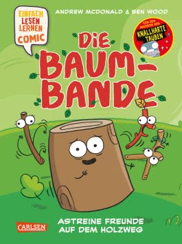 Cover von „Die Baum-Bande: Astreine Freunde auf dem Holzweg“