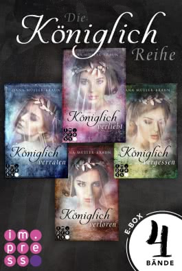 Die Königlich-Reihe: Alle vier Bände der dystopischen Prinzessinnen-Reihe in einer E-Box!  (Die Königlich-Reihe)