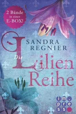 Die Lilien-Reihe: Das Herz der Lilie (Alle Bände in einer E-Box!)