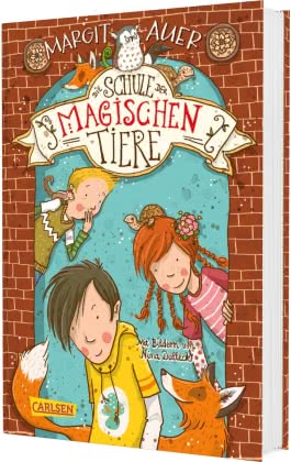 Die Schule der magischen Tiere 1: Die Schule der magischen Tiere