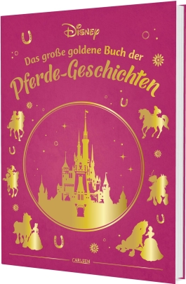 Cover von „Disney: Das große goldene Buch der Pferde-Geschichten “