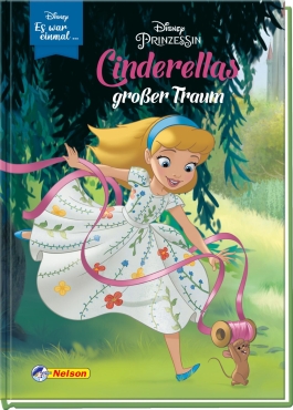 Disney: Es war einmal ...: Disney Prinzessin: Cinderellas großer Traum