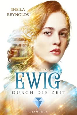 Ewig durch die Zeit (Die Ewig-Saga 1)