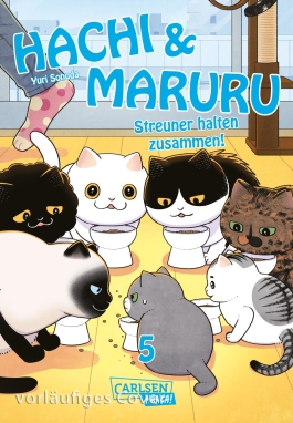Cover von „Hachi & Maruru – Streuner halten zusammen! 5“