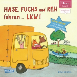Hase, Fuchs und Reh fahren ... LKW!  (ELTERN-Vorlesebuch)
