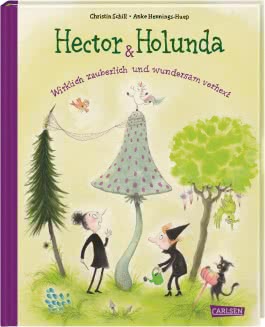 Hector & Holunda. Wirklich zauberlich und wundersam verhext 