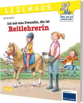 LESEMAUS 162: Ich hab eine Freundin, die ist Reitlehrerin