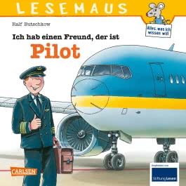 LESEMAUS 73: Ich hab einen Freund, der ist Pilot