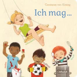 Ich mag ... schaukeln, malen, Fußball, Krach
