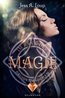 Im Bann der Magie. Druidenmädchen (Band 2)
