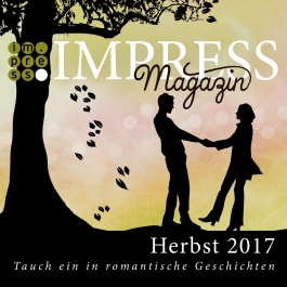 Impress Magazin Herbst 2017 (August-Oktober): Tauch ein in romantische Geschichten