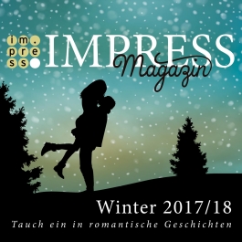 Impress Magazin Winter 2017/2018 (November-Januar): Tauch ein in romantische Geschichten
