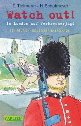 Kommissar Schlotterteich: Watch out! - In London auf Verbrecherjagd 