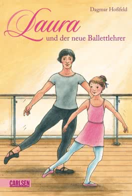 Laura 5: Laura und der neue Ballettlehrer