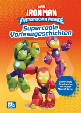 Cover von „MARVEL: Iron Man und seine fantastischen Freunde: Supercoole Vorlesegeschichten“