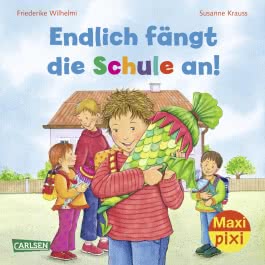 Maxi Pixi 103: Endlich fängt die Schule an