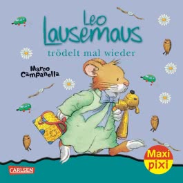 Maxi Pixi 107: Leo Lausemaus trödelt mal wieder