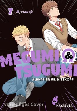 Cover von „Megumi & Tsugumi – Alphatier vs. Hitzkopf 7“