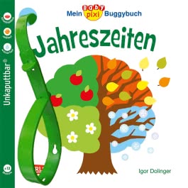 Baby Pixi (unkaputtbar) 45: Mein Baby-Pixi Buggybuch: Jahreszeiten