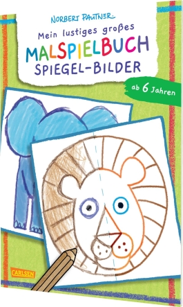 Mein lustiges großes Malspielbuch: Spiegel-Bilder (ab 6 Jahren)