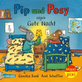 Maxi Pixi 427: Pip und Posy sagen Gute Nacht