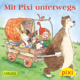 Pixi - Mit Pixi unterwegs