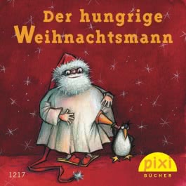 Pixi 1217: Der hungrige Weihnachtsmann