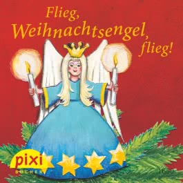 Pixi 1630: Flieg, Weihnachtsengel, flieg!