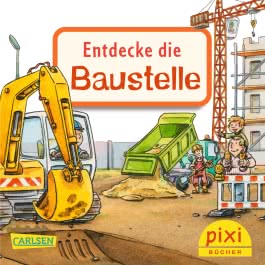 Pixi 2181: Entdecke die Baustelle