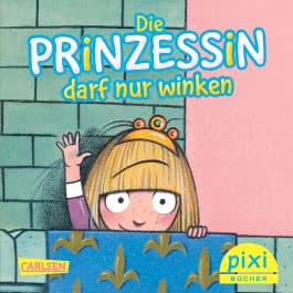 Pixi 2187: Die Prinzessin darf nur winken